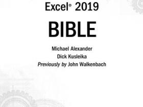 Excel 2019 BIBLE Michael Alexander Dick Kusleika Previously by John Walkenbach pdf