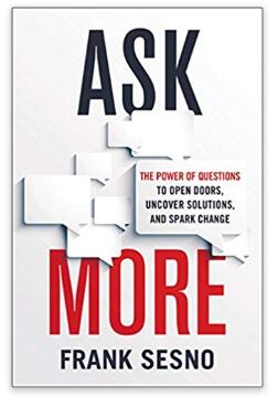 图书网：Ask More The Power of Questions to Open Doors Uncover Solutions and Spark Change epub