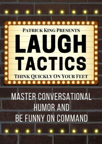 图书网：Laugh Tactics Master Conversational Humor and Be Funny on Command Think Quickly on Your Feet pdf